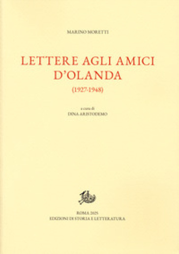 Lettere agli amici d'Olanda (1927-1948)