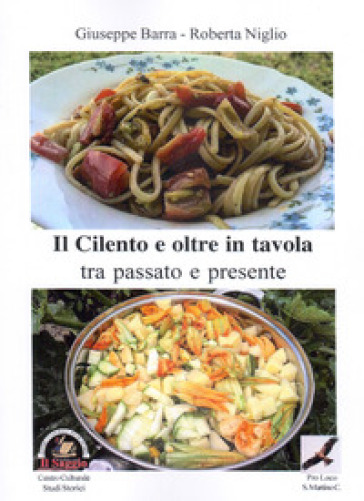 Il Cilento e oltre in tavola. Tra passato e presente