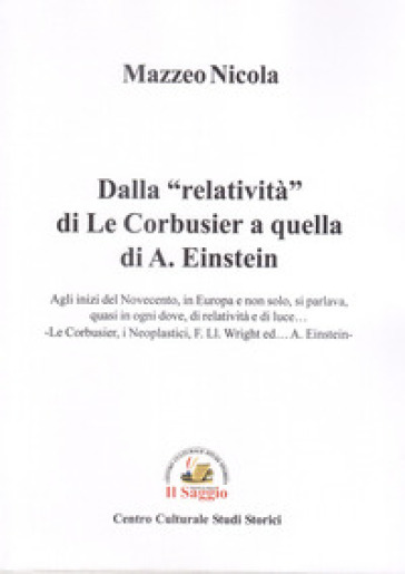 Dalla «relatività» di Le Corbusier a quella di A. Einstein