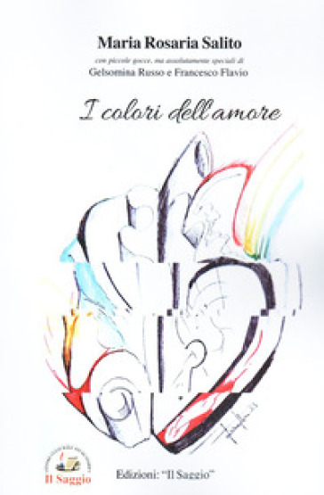 I colori dell'amore. Storie di amori diversi e di un destino che non rende liberi