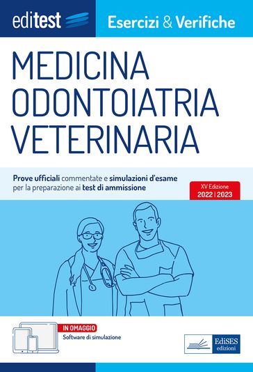 Test Medicina 2022: simulazioni e prove ufficiali. Con software in omaggio. Valido anche per Odontoiatria e Veterinaria