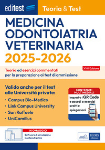 EdiTEST. Medicina, Odontoiatria, Veterinaria valido anche per il test alle Università private. Teoria &amp; Test. Teoria ed esercizi commentati per la