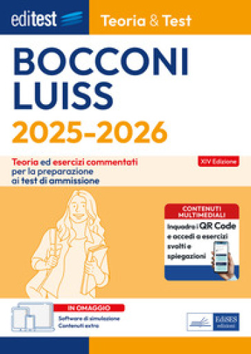 EdiTEST. Bocconi, Luiss. Teoria &amp; test. Teoria ed esercizi commentati per la preparazione ai test di ammissione. Con software di simulazione onlin
