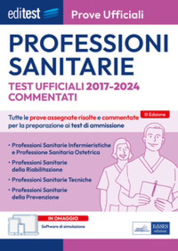 EdiTEST. Professioni sanitarie. Prove ufficiali commentate 2017-2024. Con software di simulazione