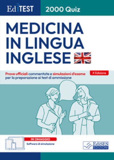 EdiTEST. 2000 quiz. Medicina in lingua inglese. Prove ufficiali. Con software di simulazione