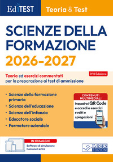EdiTEST. Scienze della formazione. Teoria ed esercizi commentati per la preparazione ai test di ammissione. Con software di simulazione