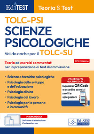 EdiTest. Scienze psicologiche TOLC-PSI. Teoria e esercizi commentati per la preparazione ai test di ammissione. Con software di simulazione