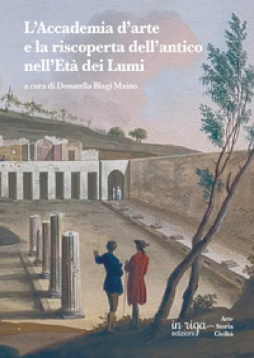 L'accademia d'arte e la riscoperta dell'antico nell'età dei Lumi