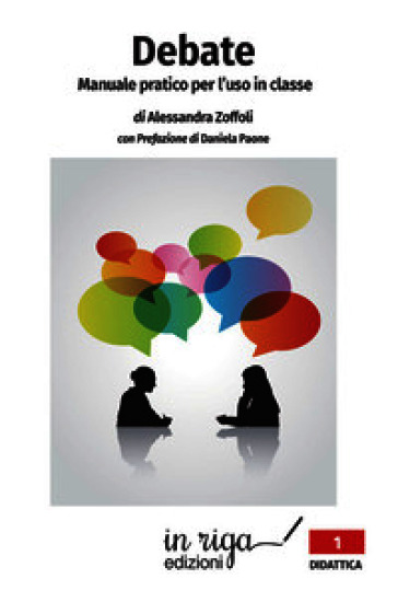 Debate. Manuale pratico per l'uso in classe