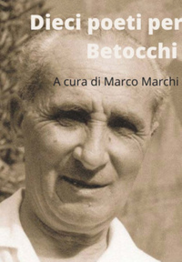 Dieci poeti per Carlo Betocchi