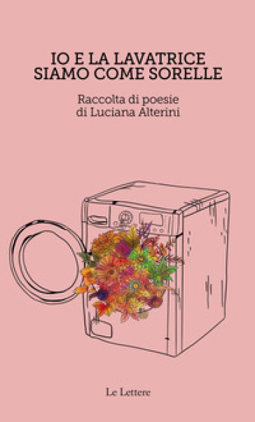 Io e la lavatrice siamo come sorelle