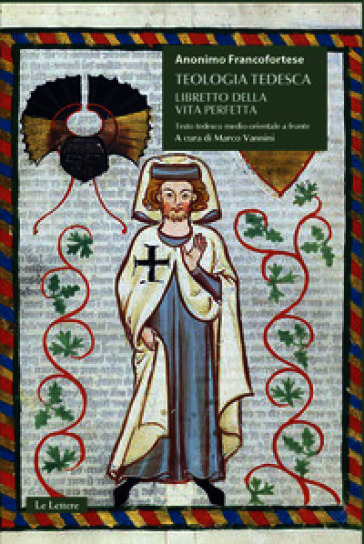 Teologia tedesca. Libretto della vita perfetta. Testo tedesco medio-orientale a fronte