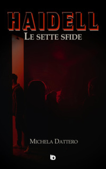 Haidell. Le sette sfide