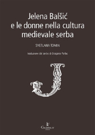 Jelena Balši¿ e le donne nella cultura medievale serba