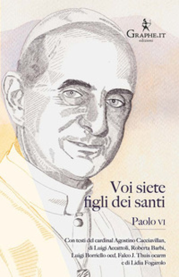 Voi Siete «Figli Dei Santi». Paolo Vi Ai Carmelitani