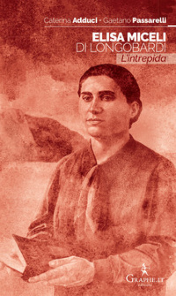 Elisa Miceli Di Longobardi. L'intrepida