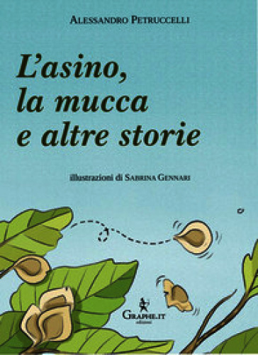 L'asino, la mucca e altre storie