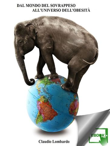 Dal mondo del sovrappeso all'universo dell'obesità