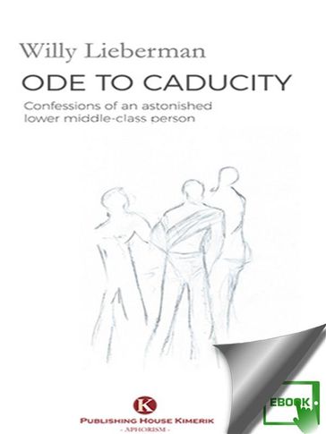 Ode to caducity