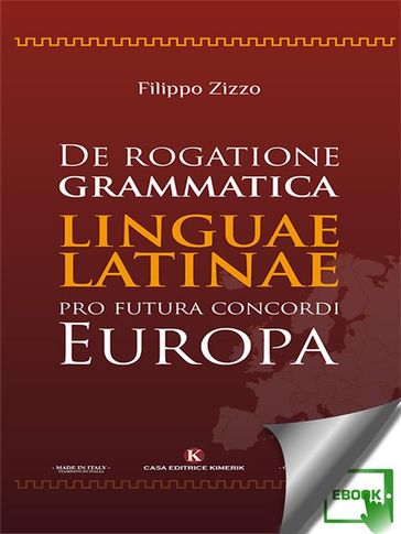 De rogatione grammatica linguae latinae pro futura concordi Europa
