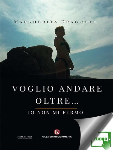 Voglio andare oltre... io non mi fermo