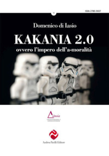 Kakania 2.0 ovvero l'impero dell'a-moralità. Nuova ediz.