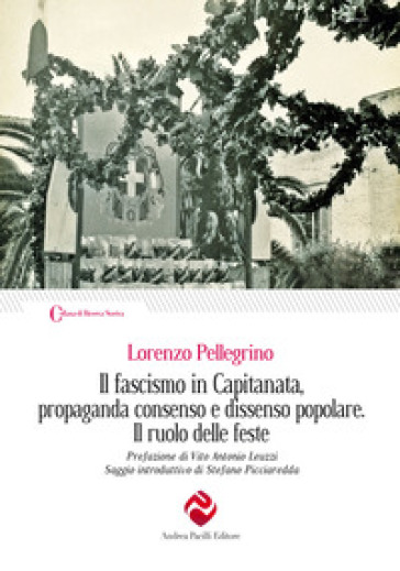 Il fascismo in Capitanata, propaganda consenso e dissenso popolare. Il ruolo delle feste