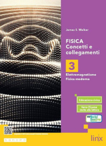 Fisica. Concetti e collegamenti. Per le Scuole superiori. Con e-book. Con espansione online. Vol. 3