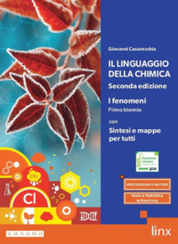 Il linguaggio della chimica. Con Sintesi e mappe per tutti. Per il primo biennio dei Licei e degli Ist. magistrali. Con e-book. Con espansione online