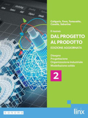 Il nuovo Dal progetto al prodotto. Per le Scuole superiori. Con e-book. Con espansione online. Vol. 2