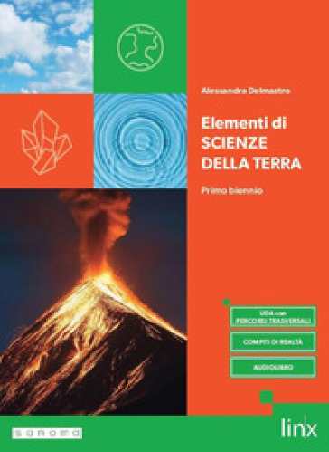 Elementi di Scienze della Terra. Per il primo biennio degli Ist. tecnici e professionali. Con e-book. Con espansione online