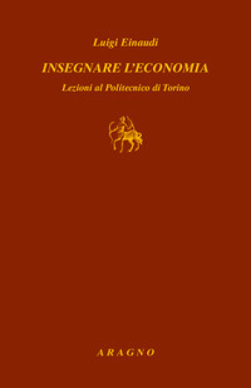 Insegnare l'economia. Lezioni al Politecnico di Torino