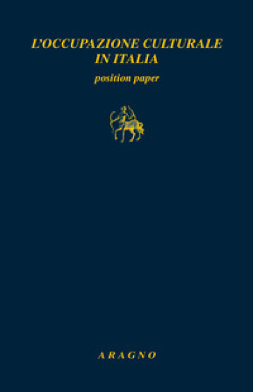 L'occupazione culturale in Italia. Position paper
