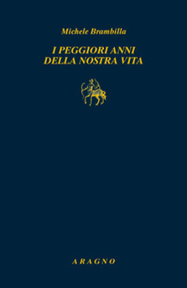 I peggiori anni della nostra vita