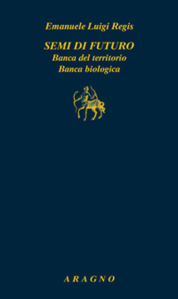 Semi di futuro. Banca del territorio. Banca biologica