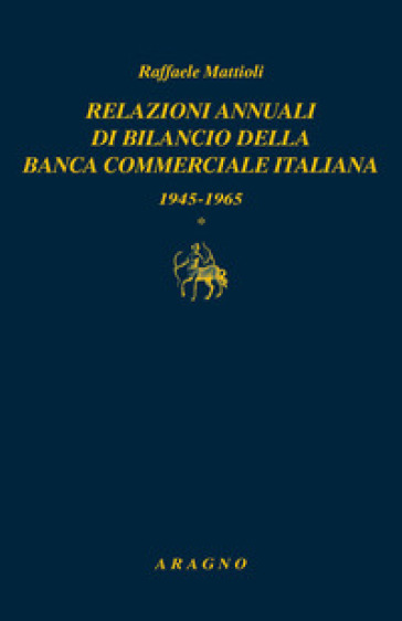Relazioni annuali di bilancio della Banca commerciale italiana. Vol. 1-2