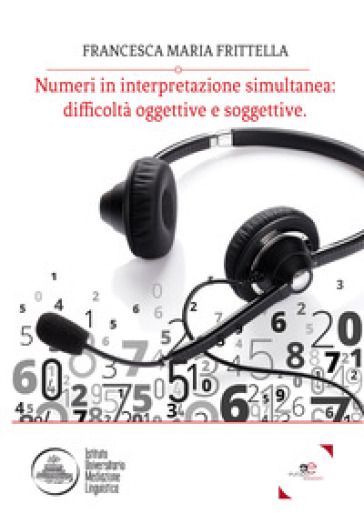 Numeri In Interpretazione Simultanea: Difficoltà Oggettive E Soggettive