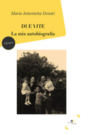 Due Vite. La Mia Autobiografia