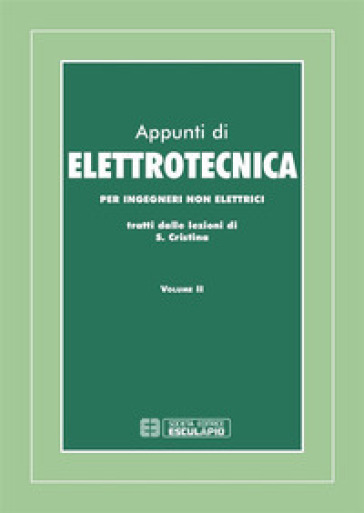 Appunti di elettrotecnica. Per ingegneri non elettrici. Vol. 2