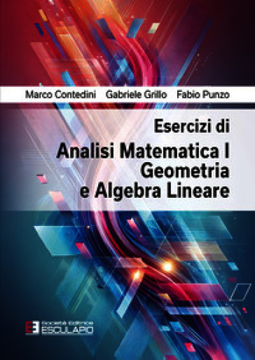 Esercizi di analisi matematica 1, geometria e algebra lineare