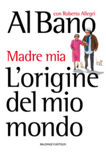 L'origine Del Mio Mondo. Madre Mia
