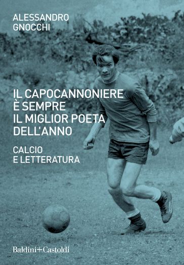 Il capocannoniere è sempre il miglior poeta dell'anno