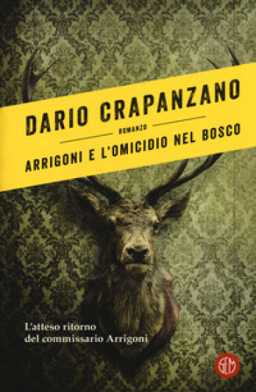 Arrigoni E L'omicidio Nel Bosco. Con E-Book