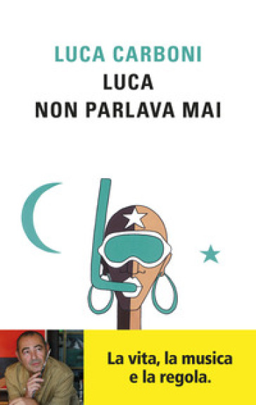Luca non parlava mai