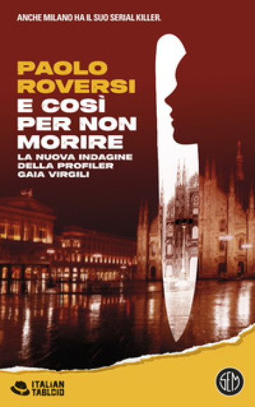 E COS&Igrave; PER NON MORIRE. LA NUOVA INDAGINE