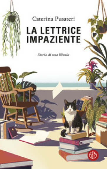 La lettrice impaziente. Storia di una libraia