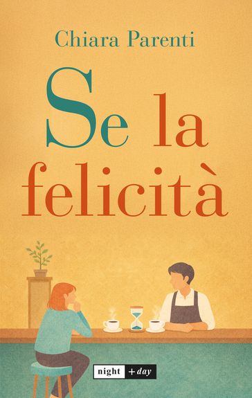 Se la felicità. Personal redemption romance