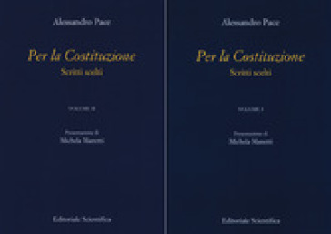 Per la Costituzione. Scritti scelti. Vol. 1-2