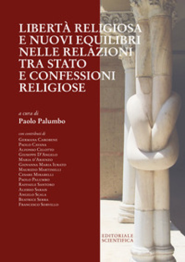 Libertà Religiosa E Nuovi Equilibri Nelle Relazioni Tra Stato E Confessioni Religiose