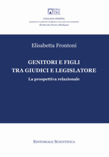 Genitori e figli tra giudici e legislatore. La prospettiva relazionale